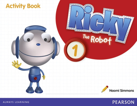 Book cover of: Ricky The Robot 1 Activity Book. By: Naomi Simmons