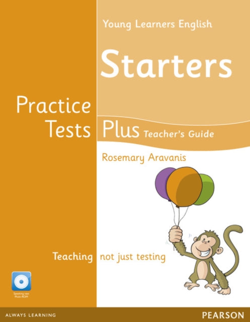 Book cover of: Young Learners English Starters Practice Tests Plus Teacher's Book with Multi-ROM Pack. By: Rosemary Aravanis