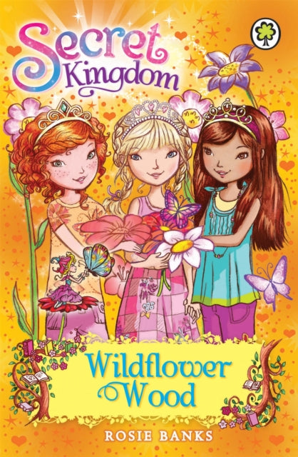 Book cover of: Secret Kingdom: Wildflower Wood. By: Rosie Banks