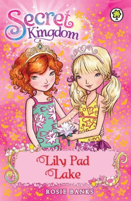 Book cover of: Secret Kingdom: Lily Pad Lake