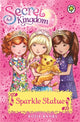 Book cover of: Secret Kingdom: Sparkle Statue. By: Rosie Banks