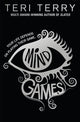Book cover of: Mind Games. By: Teri Terry