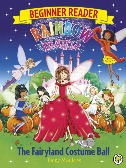 Book cover of: Rainbow Magic Beginner Reader: The Fairyland Costume Ball. By: Daisy Meadows