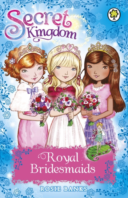 Book cover of: Secret Kingdom: Royal Bridesmaids. By: Rosie Banks