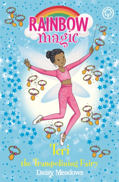 Book cover of: Rainbow Magic: Teri the Trampolining Fairy. By: Daisy Meadows