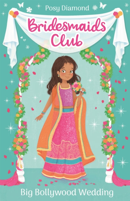 Book cover of: Bridesmaids Club: Big Bollywood Wedding. By: Posy Diamond