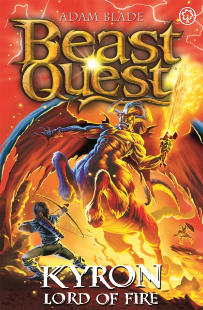 Book cover of: Beast Quest: Kyron, Lord of Fire. By: Adam Blade