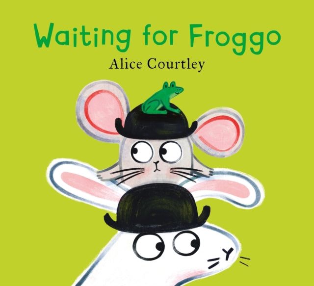 Waiting For Froggo 9781408364222 Alice Courtley
