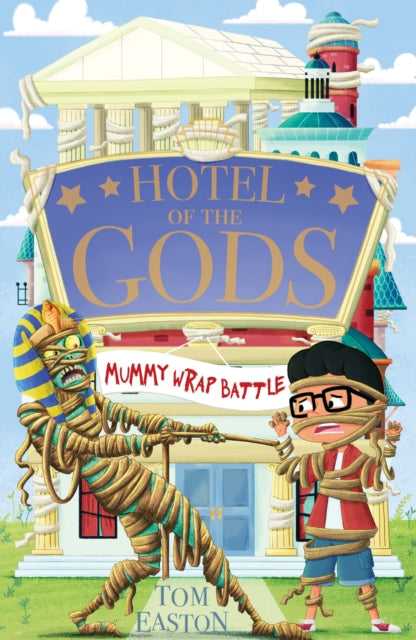 Book cover of: Hotel of the Gods: Mummy Wrap Battle