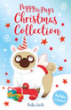 Peggy the Pug's Christmas Collection, Includes Two Festive Stories! 9781408369845 Bella Swift