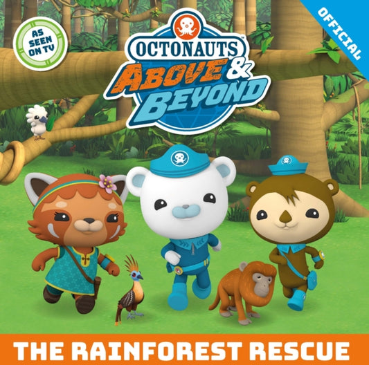 Octonauts Above & Beyond: The Rainforest Rescue 9781408371497 Official Octonauts