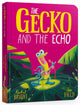 Gecko and the Echo Board Book, From The World of Rachel Bright & Jim Field 9781408372128 Rachel Bright