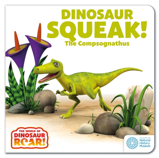 Book cover of: World of Dinosaur Roar!: Dinosaur Squeak! The Compsognathus: Book 10. By: Peter Curtis