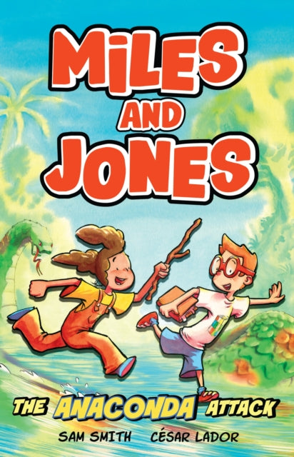 Book cover of: Miles and Jones: The Anaconda Attack