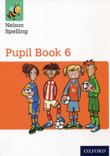 Book cover of: Nelson Spelling Pupil Book 6 Year 6/P7. By: John Jackman