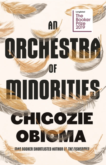 Book cover of: Orchestra of Minorities. By: Chigozie Obioma