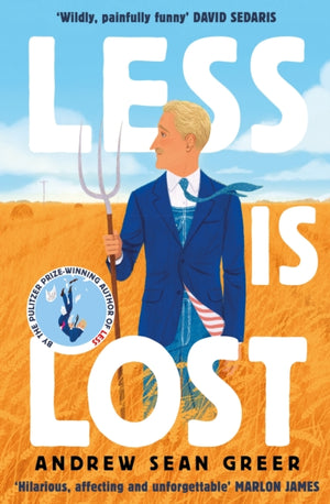 Less is Lost, 'An emotional and soul-searching sequel' (Sunday Times) to the bestselling, Pulitzer Prize-winning Less