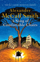Book cover of: Song of Comfortable Chairs. By: Alexander McCall Smith