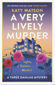 Book cover of: Very Lively Murder. By: Katy Watson