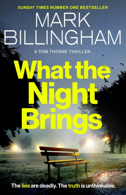 What the Night Brings, The most shocking, gripping Tom Thorne thriller yet 9781408717141 Mark Billingham