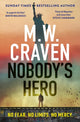 Book cover of: Nobody's Hero. By: M. W. Craven