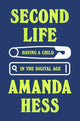 Book cover of: Second Life. By: Amanda Hess