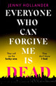 Book cover of: Everyone Who Can Forgive Me is Dead. By: Jenny Hollander