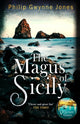 Magus of Sicily, A gripping thriller set on Italy's most beautiful island 9781408719961 Philip Gwynne Jones