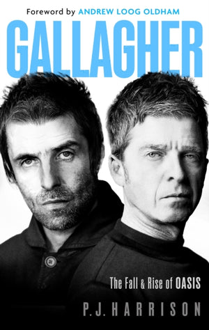 Gallagher, The Fall and Rise of Oasis