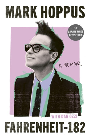 Fahrenheit-182, the Sunday Times bestselling memoir from blink-182 founding member Mark Hoppus