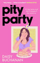 Pity Party, the hilarious and heartfelt novel you have to read this summer 9781408725658 Daisy Buchanan