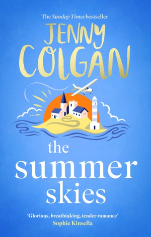 Summer Skies, Escape to the Scottish highlands with the ultimate escapist summer romance from the Sunday Times bestseller