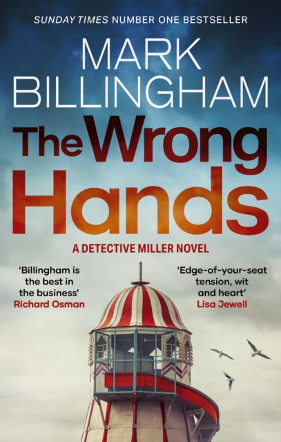 Wrong Hands, The new intriguing, unique and completely unpredictable Detective Miller mystery 9781408726389 Mark Billingham