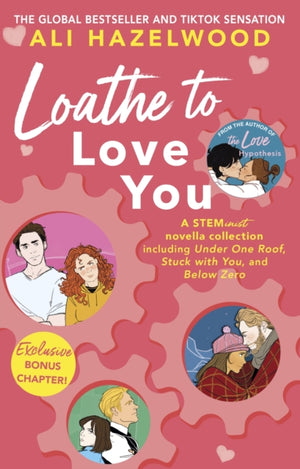 Loathe To Love You, From the bestselling author of The Love Hypothesis