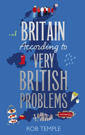 Britain According to Very British Problems, the new book from Britain's favourite humour brand