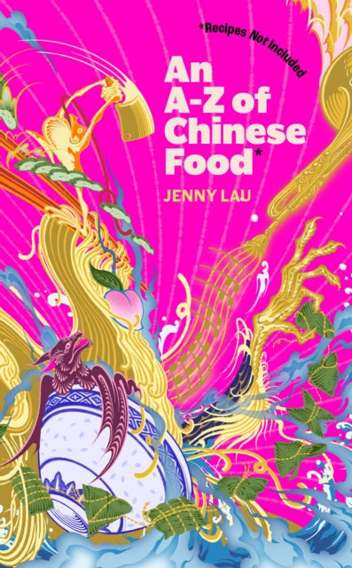 Book cover of: A-Z of Chinese Food (Recipes Not Included). By: Jenny Lau