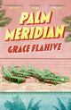 Palm Meridian 9781408748879 Grace Flahive
