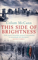 This Side of Brightness 9781408805916 Colum Mccann