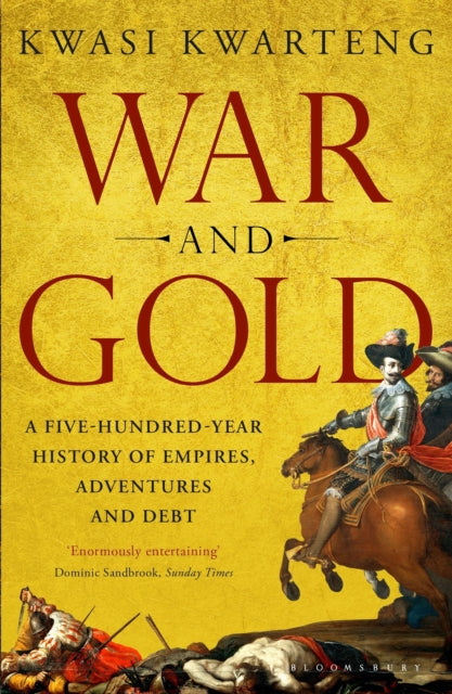 Book cover of: War and Gold. By: Kwasi Kwarteng