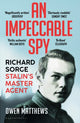 Book cover of: Impeccable Spy. By: Owen Matthews