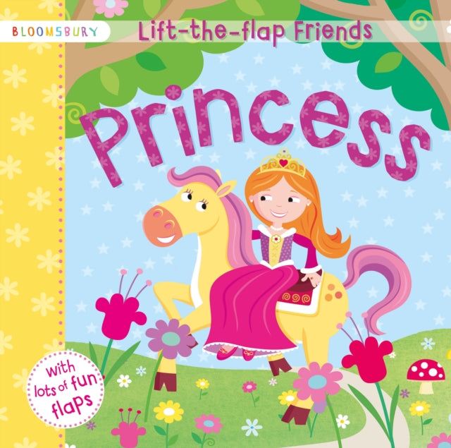 Book cover of: Lift-the-flap Friends Princess. By: Laila Hills