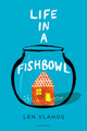 Life in a Fishbowl