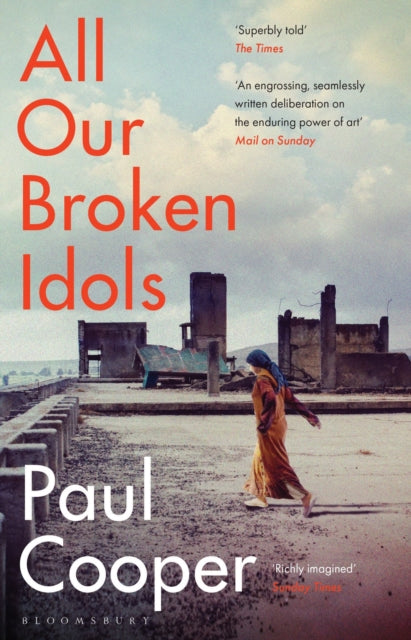 Book cover of: All Our Broken Idols. By: Paul M. M. Cooper