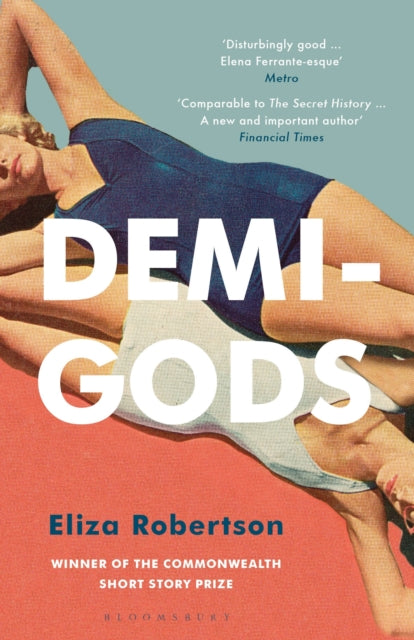 Book cover of: Demi-Gods. By: Eliza Robertson