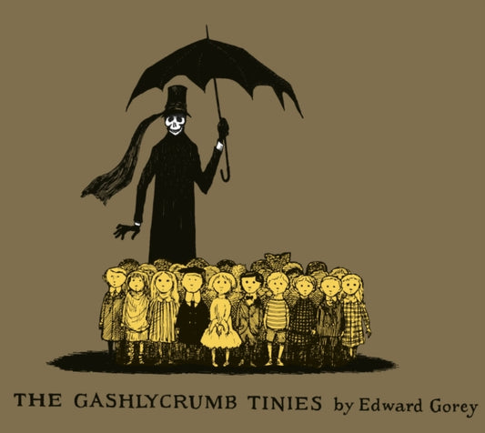 Book cover of: Gashlycrumb Tinies. By: Edward Gorey