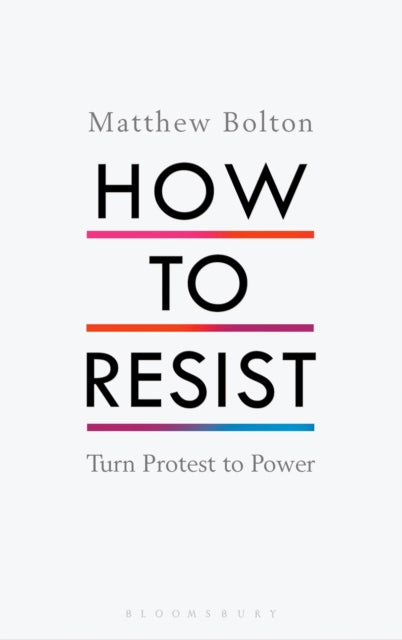 Book cover of: How to Resist. By: Matthew Bolton