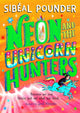 Neon and The Unicorn Hunters 9781408894163 Sibeal Pounder