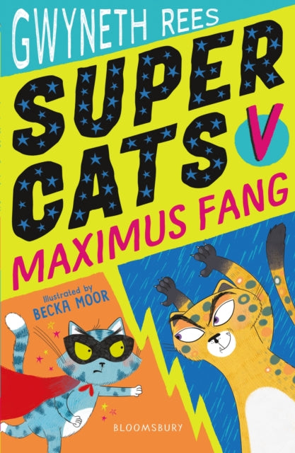 Book cover of: Super Cats v Maximus Fang. By: Gwyneth Rees