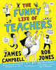 Book cover of: Funny Life of Teachers. By: James Campbell