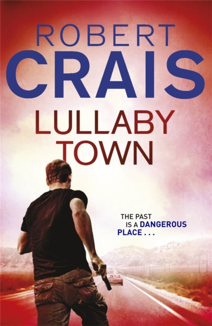 Book cover of: Lullaby Town. By: Robert Crais
